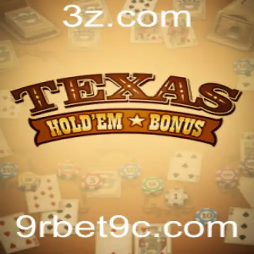 Texas Holdem Bonus: Um Guia Completo para Novatos e Entusiastas